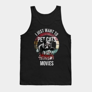 I just want to pet cats and watch horror movies Tank Top